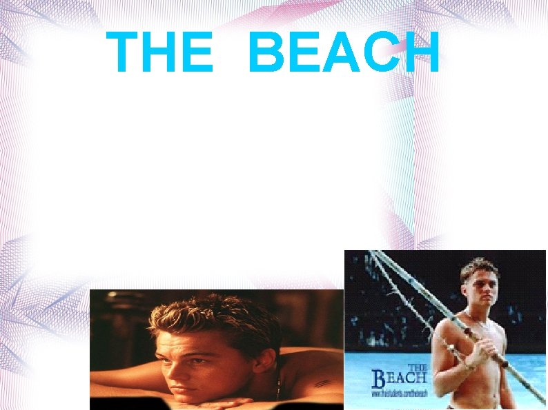 THE BEACH THE BEACH