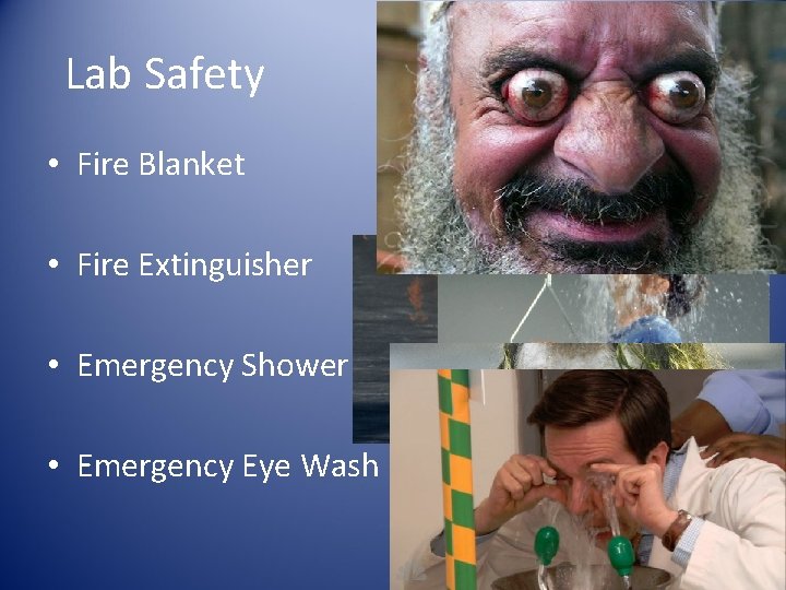 Lab Safety • Fire Blanket • Fire Extinguisher • Emergency Shower • Emergency Eye