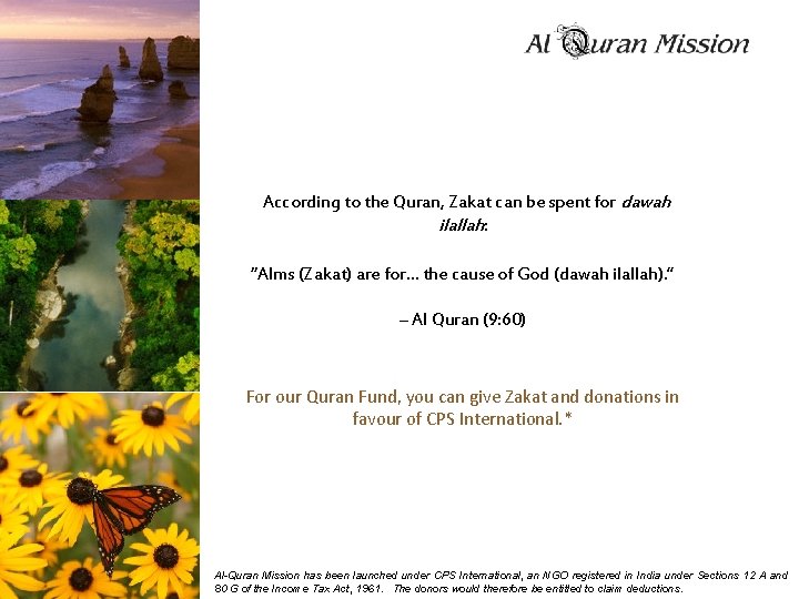 According to the Quran, Zakat can be spent for dawah ilallah: “Alms (Zakat) are