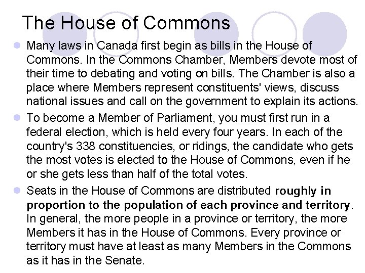 The House of Commons l Many laws in Canada first begin as bills in