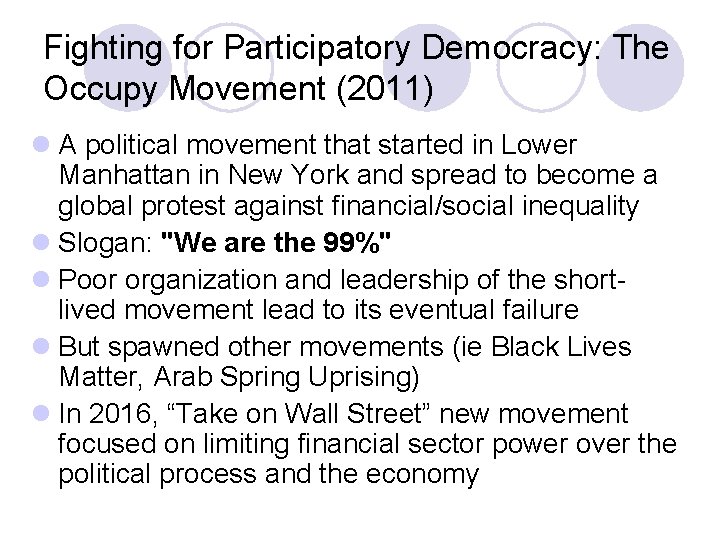 Fighting for Participatory Democracy: The Occupy Movement (2011) l A political movement that started