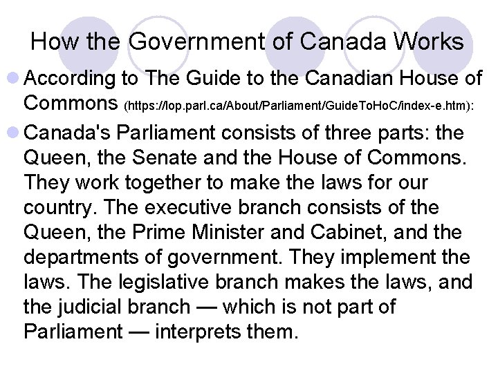 How the Government of Canada Works l According to The Guide to the Canadian