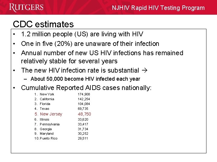 NJHIV Rapid HIV Testing Program CDC estimates • 1. 2 million people (US) are