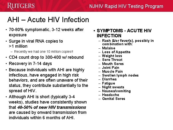 NJHIV Rapid HIV Testing Program AHI – Acute HIV Infection • 70 -80% symptomatic,