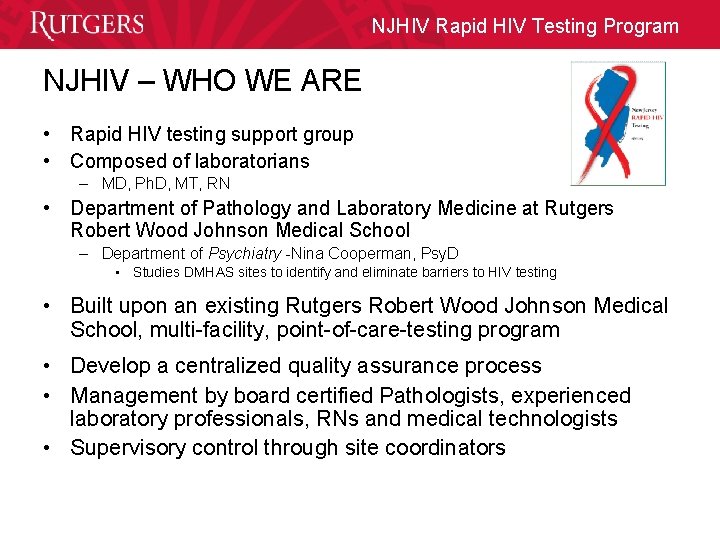 NJHIV Rapid HIV Testing Program NJHIV – WHO WE ARE • Rapid HIV testing