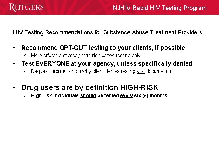 NJHIV Rapid HIV Testing Program HIV Testing Recommendations for Substance Abuse Treatment Providers •