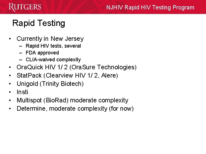 NJHIV Rapid HIV Testing Program Rapid Testing • Currently in New Jersey – Rapid