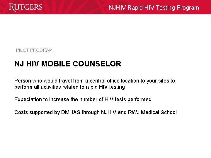 NJHIV Rapid HIV Testing Program PILOT PROGRAM NJ HIV MOBILE COUNSELOR Person who would