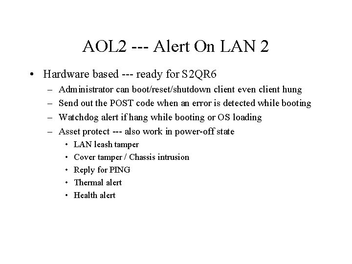 AOL 2 --- Alert On LAN 2 • Hardware based --- ready for S