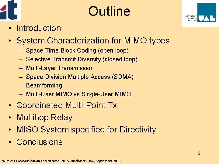 Outline • Introduction • System Characterization for MIMO types – – – • •