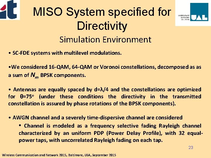 MISO System specified for Directivity Simulation Environment • SC-FDE systems with multilevel modulations. •