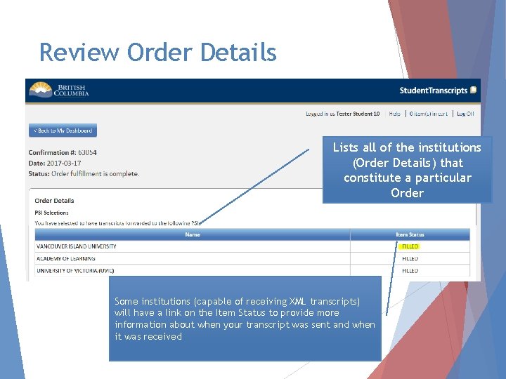 Review Order Details Lists all of the institutions (Order Details) that constitute a particular