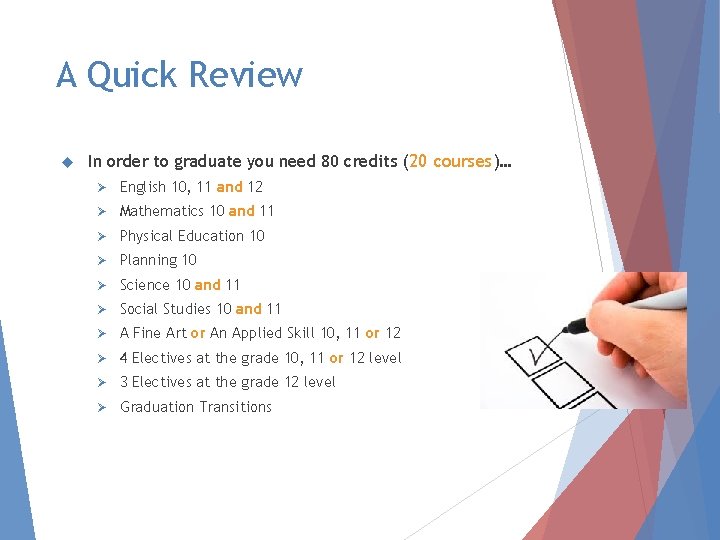 A Quick Review In order to graduate you need 80 credits (20 courses)… Ø