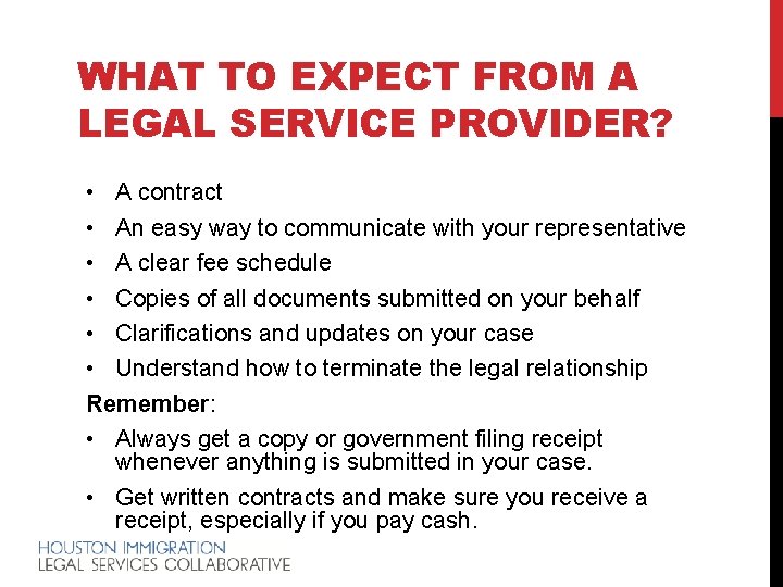 WHAT TO EXPECT FROM A LEGAL SERVICE PROVIDER? • A contract • An easy