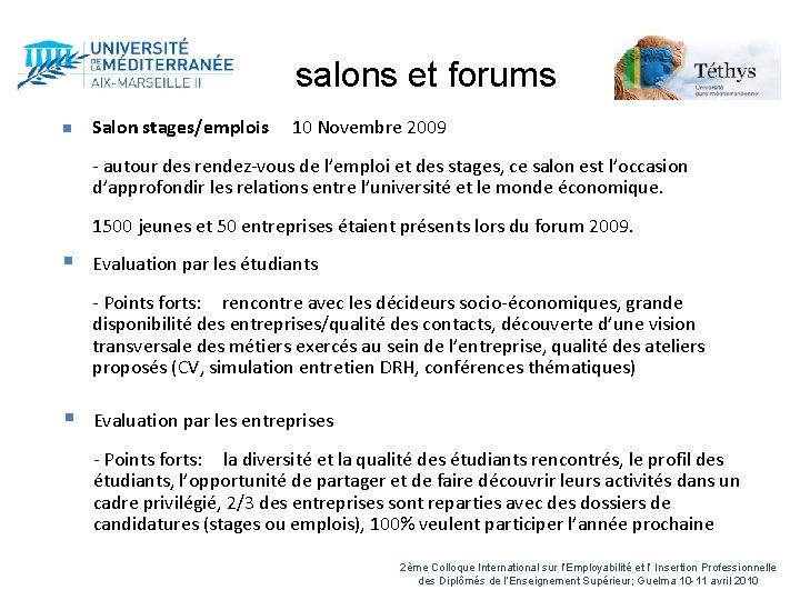  salons et forums n Salon stages/emplois 10 Novembre 2009 - autour des rendez-vous