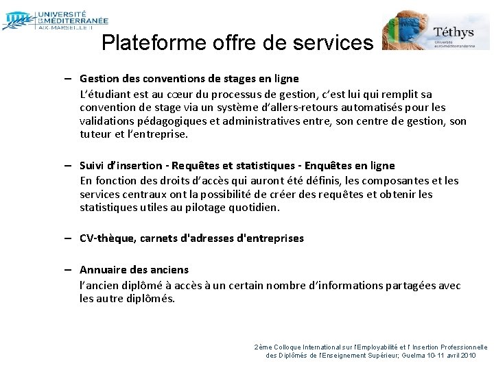 Plateforme offre de services – Gestion des conventions de stages en ligne L’étudiant est