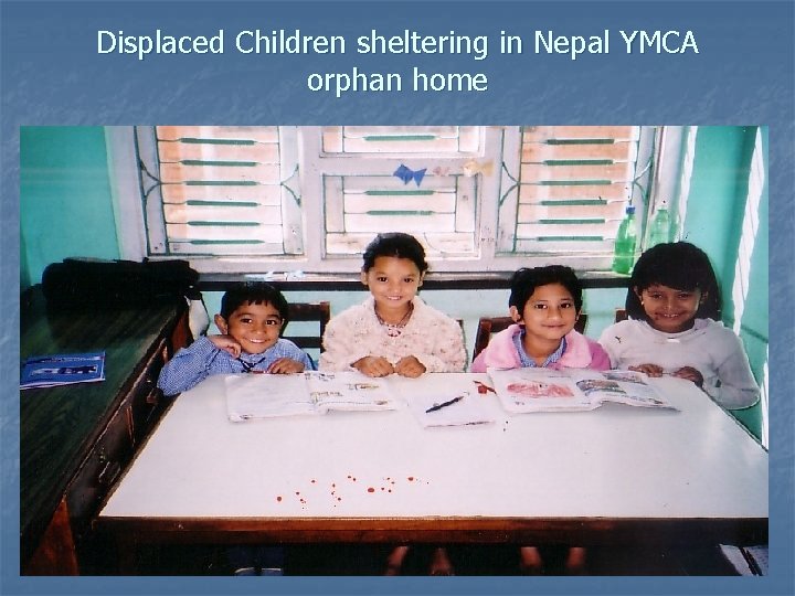 Displaced Children sheltering in Nepal YMCA orphan home 