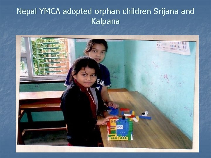 Nepal YMCA adopted orphan children Srijana and Kalpana 