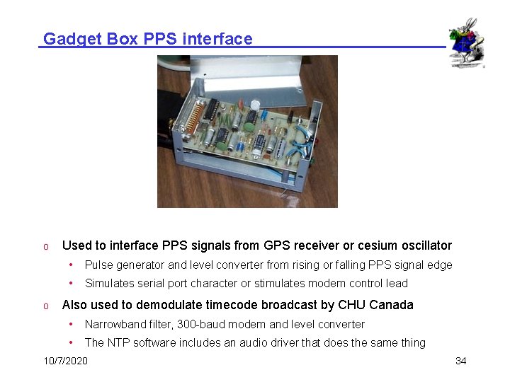 Gadget Box PPS interface o o Used to interface PPS signals from GPS receiver