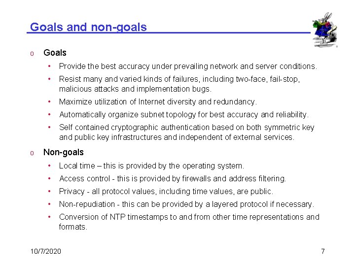Goals and non-goals o o Goals • Provide the best accuracy under prevailing network