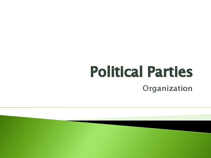 Political Parties Organization 