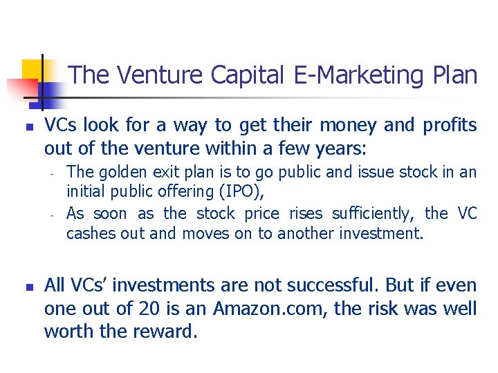 The Venture Capital E-Marketing Plan n VCs look for a way to get their