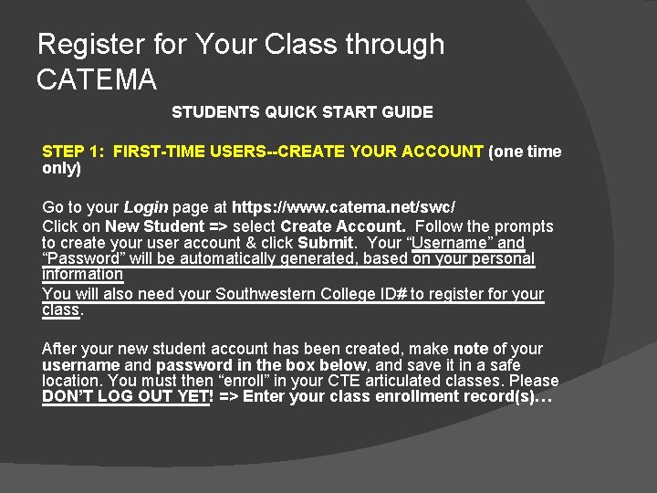 Register for Your Class through CATEMA STUDENTS QUICK START GUIDE STEP 1: FIRST-TIME USERS--CREATE
