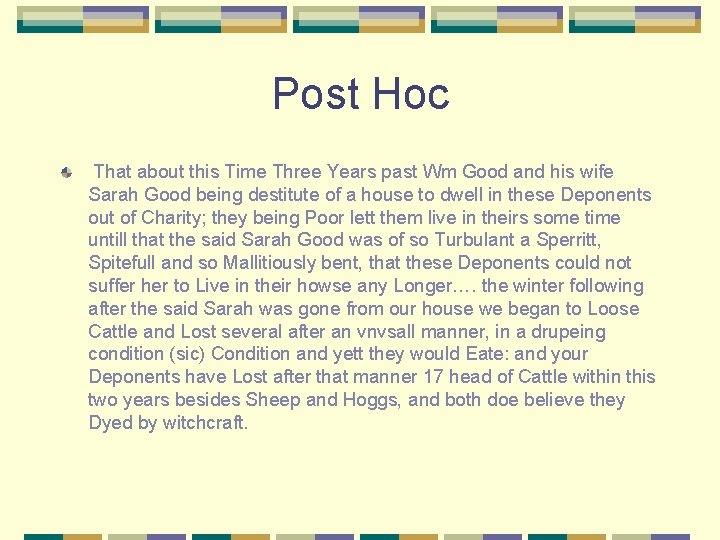 Post Hoc That about this Time Three Years past Wm Good and his wife