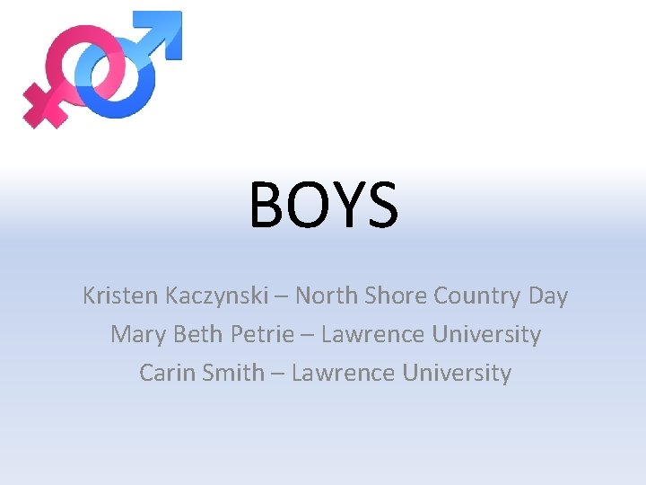 BOYS Kristen Kaczynski – North Shore Country Day Mary Beth Petrie – Lawrence University