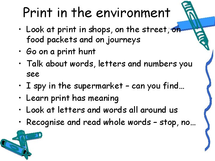 Print in the environment • Look at print in shops, on the street, on