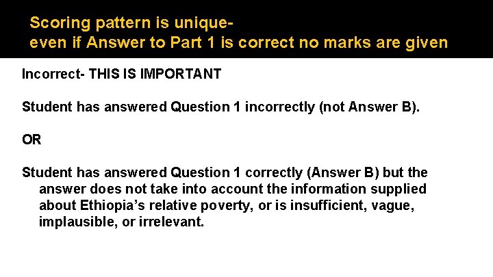 Scoring pattern is unique- even if Answer to Part 1 is correct no marks