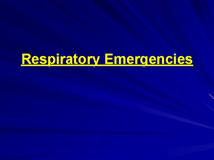 Respiratory Emergencies 