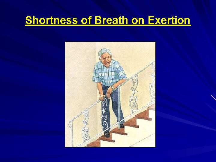 Shortness of Breath on Exertion 