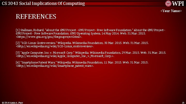 CS 3043 Social Implications Of Computing REFERENCES <Your Name> [1] Stallman, Richard. "About the