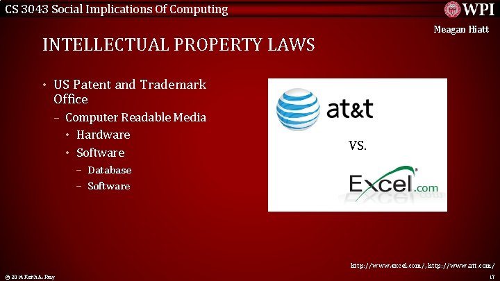 CS 3043 Social Implications Of Computing Meagan Hiatt INTELLECTUAL PROPERTY LAWS • US Patent