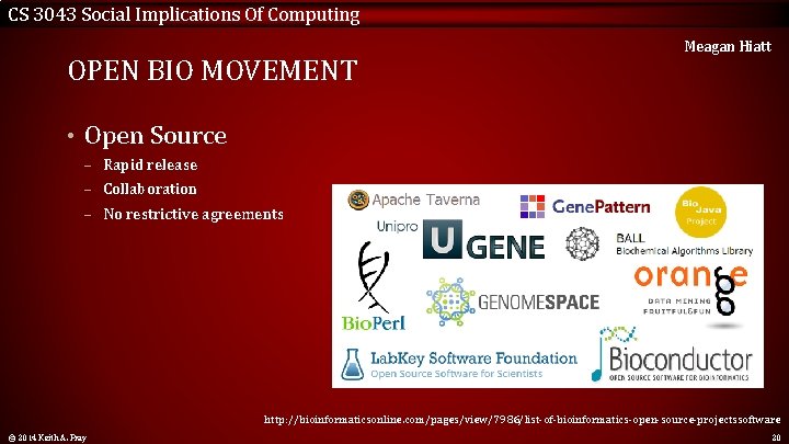 CS 3043 Social Implications Of Computing OPEN BIO MOVEMENT Meagan Hiatt • Open Source