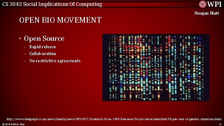 CS 3043 Social Implications Of Computing OPEN BIO MOVEMENT Meagan Hiatt • Open Source