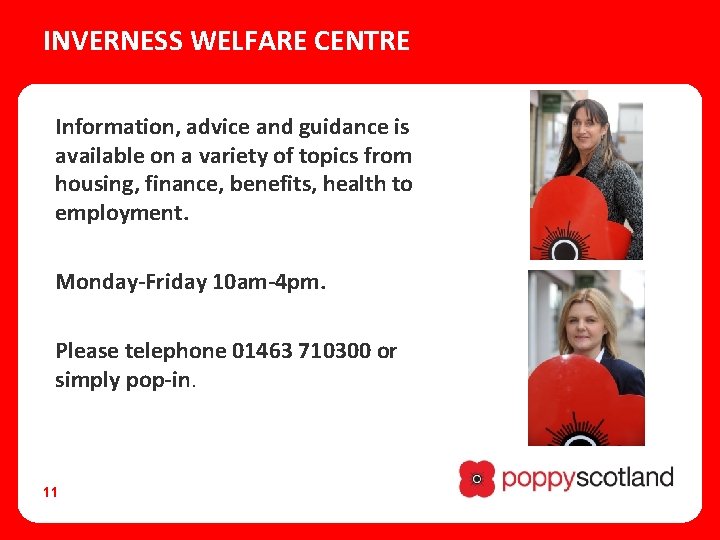 INVERNESS WELFARE CENTRE Information, advice and guidance is available on a variety of topics