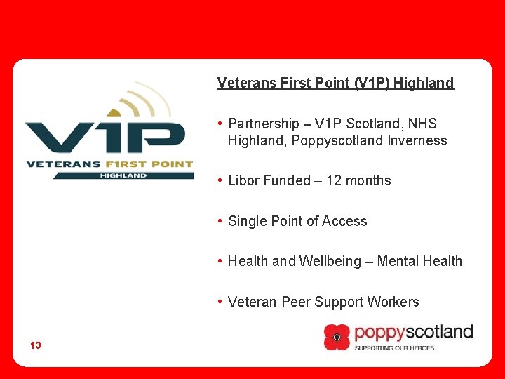 Veterans First Point (V 1 P) Highland • Partnership – V 1 P Scotland,