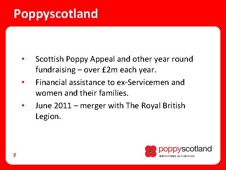 Poppyscotland • • • 2 Scottish Poppy Appeal and other year round fundraising –