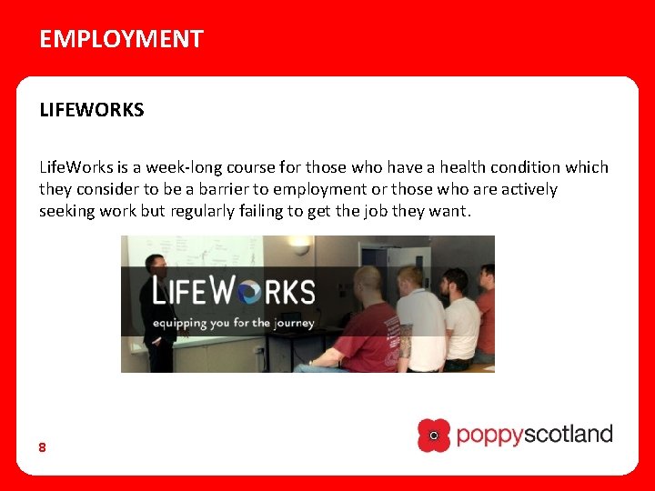 EMPLOYMENT LIFEWORKS Life. Works is a week-long course for those who have a health