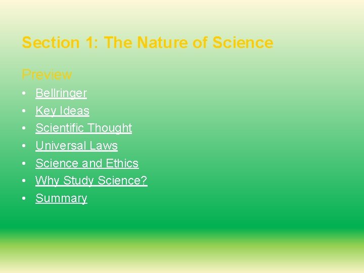 Section 1: The Nature of Science Preview • • Bellringer Key Ideas Scientific Thought