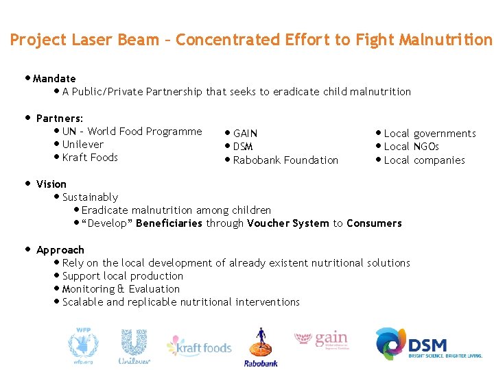 Project Laser Beam – Concentrated Effort to Fight Malnutrition • Mandate • A Public/Private