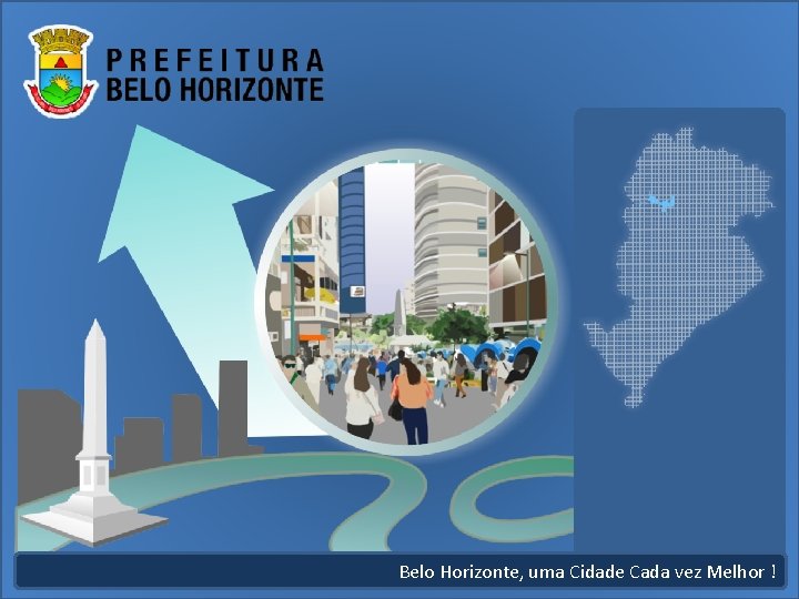 Belo Horizonte, uma Cidade Cada vez Melhor ! 