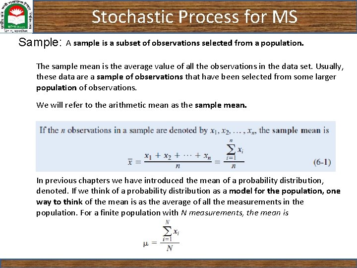 Stochastic Process for MS Sample: A sample is a subset of observations selected from