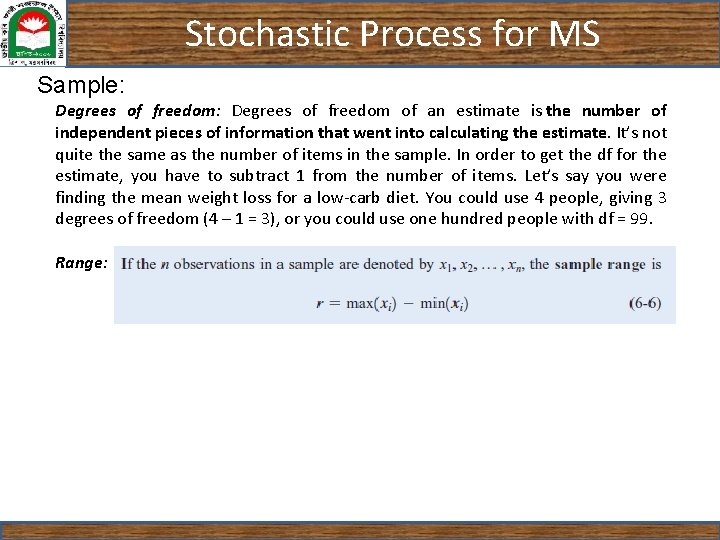 Stochastic Process for MS Sample: Degrees of freedom: Degrees of freedom of an estimate