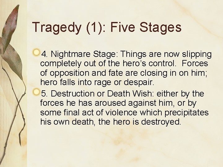 Tragedy (1): Five Stages 4. Nightmare Stage: Things are now slipping completely out of