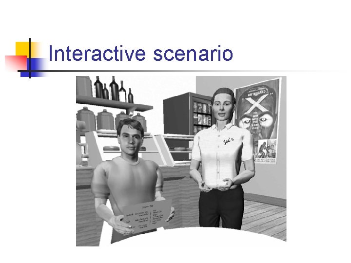 Interactive scenario 