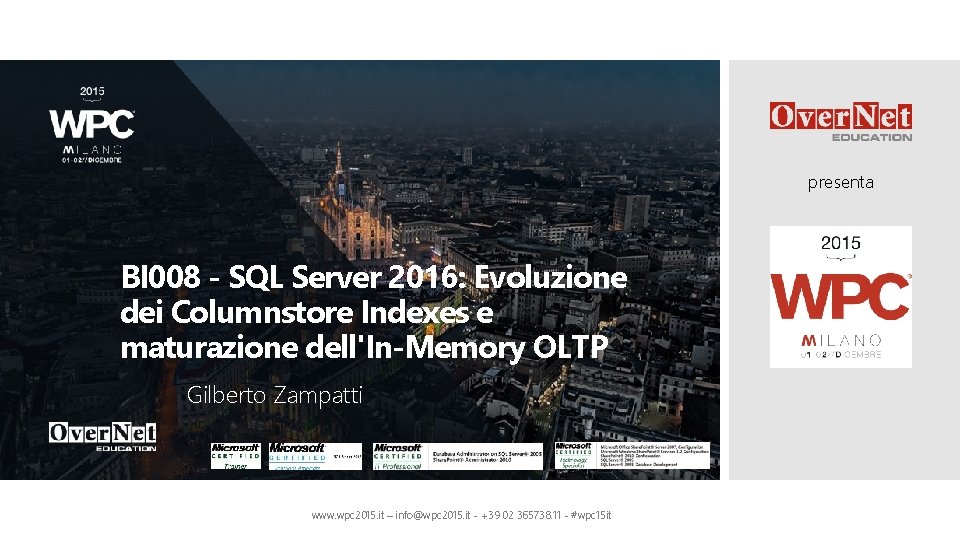 presenta BI 008 - SQL Server 2016: Evoluzione dei Columnstore Indexes e maturazione dell'In-Memory