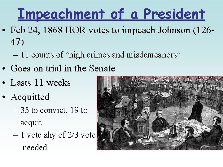 Impeachment of a President • Feb 24, 1868 HOR votes to impeach Johnson (12647)